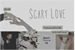 Fanfic / Fanfiction Scary Love (sarry)