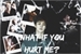 Fanfic / Fanfiction What If You Hurt Me?