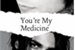 Fanfic / Fanfiction You are my medicine