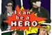 Fanfic / Fanfiction I can be a HERO