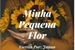 Fanfic / Fanfiction Minha Pequena Flor - GuiQuel