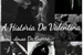 Fanfic / Fanfiction A História De Valentina em revisão