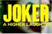 Fanfic / Fanfiction Joker - A Higher Laughter