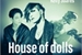 Fanfic / Fanfiction House Of Dolls