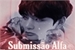 Fanfic / Fanfiction Submissão Alfa (Taekook-vkook) ABO.