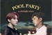 Fanfic / Fanfiction Pool Party - ChangKi