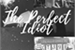 Fanfic / Fanfiction The perfect idiot - Sirius Black