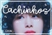 Fanfic / Fanfiction Cachinhos - 2won