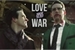 Fanfic / Fanfiction LOVE and WAR