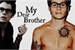 Fanfic / Fanfiction My Dear Brother