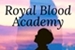 Fanfic / Fanfiction Royal Blood Academy