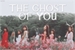 Fanfic / Fanfiction The Ghost Of You