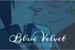 Fanfic / Fanfiction Blue velvet