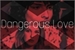 Fanfic / Fanfiction Dangerous Love 2 - Fillie