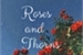 Fanfic / Fanfiction Roses and Thorns