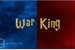 Fanfic / Fanfiction War King