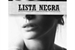 Fanfic / Fanfiction Lista Negra