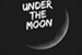 Fanfic / Fanfiction Under The Moon