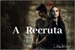 Fanfic / Fanfiction A Recruta