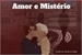 Fanfic / Fanfiction AMOR e MISTÉRIO (Romance Gay)