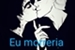 Fanfic / Fanfiction Eu morreria por você (Drarry)