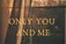 Fanfic / Fanfiction Only You and Me