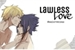 Fanfic / Fanfiction Lawless Love (Naruto and Sasuke)