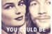 Fanfic / Fanfiction You Could Be Mine -Reescrita.