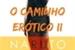 Fanfic / Fanfiction O Caminho Erótico II: The Last