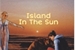 Fanfic / Fanfiction Island In The Sun