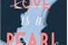 Fanfic / Fanfiction Love Is A Pearl