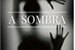 Fanfic / Fanfiction A Sombra