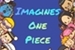 Fanfic / Fanfiction One Piece- Imagines