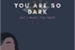 Fanfic / Fanfiction You Are So Dark