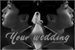 Fanfic / Fanfiction Your Wedding - Nichkhun