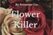 Fanfic / Fanfiction He is the Flower Killer