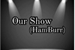 Fanfic / Fanfiction Our Show (HamBurr)