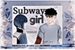 Fanfic / Fanfiction Subway Girl