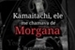 Fanfic / Fanfiction Kamaitachi, ele me chamava de Morgana
