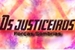 Fanfic / Fanfiction Os justiceiros - Forças Sombria
