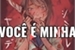 Fanfic / Fanfiction Você é minha