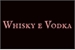 Fanfic / Fanfiction Wisky e Vodka