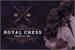 Fanfic / Fanfiction Royal Chess