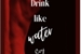 Fanfic / Fanfiction Drink like water