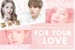 Fanfic / Fanfiction For Your Love - Dahyoon