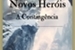 Fanfic / Fanfiction Novos Heróis: A Contingência