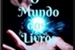 Fanfic / Fanfiction O Mundo dos Livros