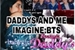 Fanfic / Fanfiction Daddys and me imagine:bts