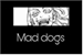 Fanfic / Fanfiction Mad dogs - Imagine Sanzu Haruchiyo