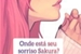 Fanfic / Fanfiction Onde está o seu sorriso Sakura?